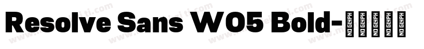 Resolve Sans W05 Bold字体转换